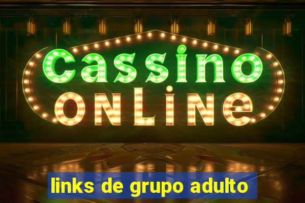 links de grupo adulto